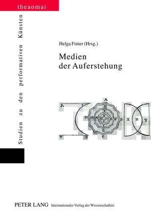 Finter, Helga (Hrsg.). Medien der Auferstehung. Peter Lang, 2012.