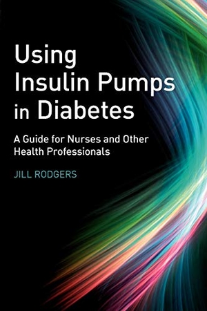 Rodgers. Using Insulin Pumps in Diabetes. John Wiley & Sons, 2008.