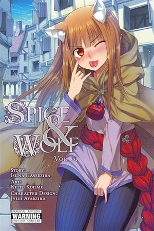 Hasekura, Isuna / Keito Koume. Spice and Wolf, Vol. 11 - Manga. Little, Brown & Company, 2015.