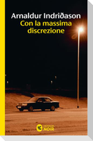 Con la massima discrezione