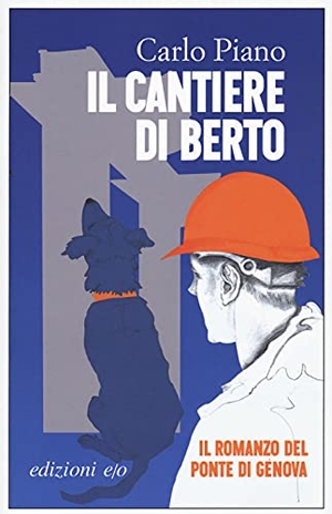 Piano, Carlo. Il cantiere di Berto. , 2021.