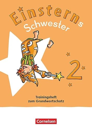 Schramm, Martina. Einsterns Schwester - Sprache und Lesen 2. Schuljahr. Trainingsheft zum Grundwortschatz - Leihmaterial. Cornelsen Verlag GmbH, 2022.