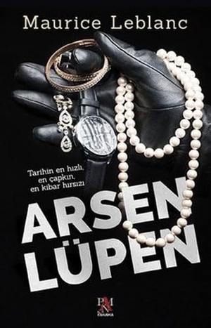 Leblanc, Maurice. Arsen Lüpen. Panama Yayincilik, 2021.