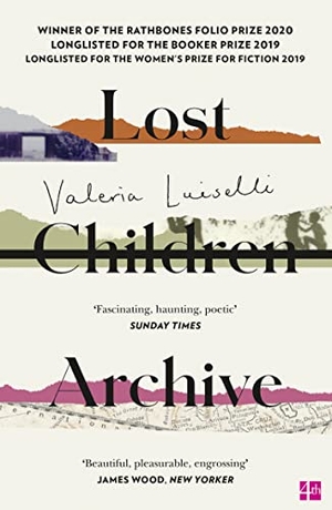 Luiselli, Valeria. Lost Children Archive. HarperCollins Publishers, 2020.
