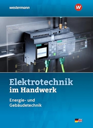 Klaue, Jürgen / Jagla, Dieter et al. Elektrotechnik im Handwerk - Schulbuch. Westermann Berufl.Bildung, 2025.