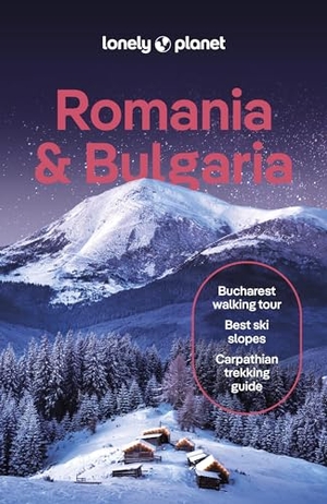 Baker, Mark / Bousfield, Jonathan et al. Lonely Planet Romania & Bulgaria - Plan the Trip of a Lifetime | Detailed Itineraries & Maps | Insider Tips | Covers Transylvania, Bucharest, Sofia, Black Sea Coast and more. Lonely Planet, 2024.
