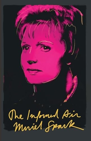 Spark, Muriel. The Informed Air: Essays. New Directions Publishing Corporation, 2018.
