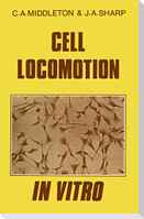 Cell Locomotion in Vitro