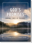 God's Promises During Times of Trouble