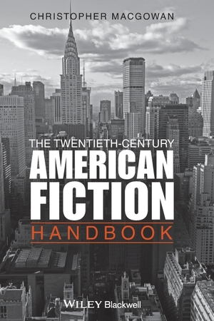 Macgowan, Christopher. The Twentieth-Century American Fiction Handbook. John Wiley & Sons, 2011.