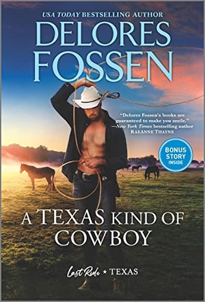 Fossen, Delores. A Texas Kind of Cowboy. Harlequin Books, 2023.