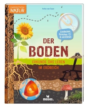 Saan, Anita van. Der Boden - Erkunde das Leben im Erdreich. moses. Verlag GmbH, 2024.