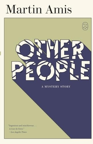 Amis, Martin. Other People - A Mystery Story. Picador, 2025.