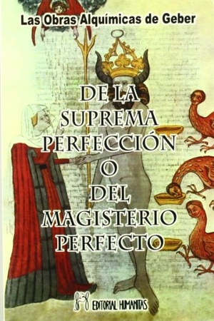 Geber. De la suprema perfección o del magisterio perfecto. Editorial Humanitas, S.L., 2000.