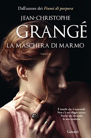Grangé, Jean-Christophe. La maschera di marmo. Garzanti, 2022.