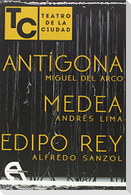 Antígona ; Medea ; Edipo Rey : teatro de la ciudad