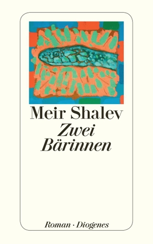 Shalev, Meir. Zwei Bärinnen. Diogenes Verlag AG, 2016.