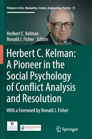 Fisher, Ronald J. / Herbert C. Kelman (Hrsg.). Herbert C. Kelman: A Pioneer in the Social Psychology of Conflict Analysis and Resolution. Springer International Publishing, 2018.