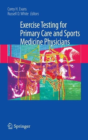 White, Russell D. / Corey H. Evans (Hrsg.). Exercise Testing for Primary Care and Sports Medicine Physicians. Springer New York, 2010.