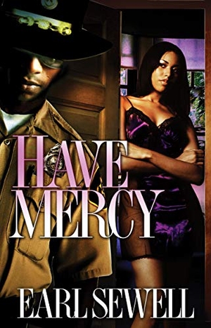 Sewell, Earl. Have Mercy. Simon & Schuster, 2009.