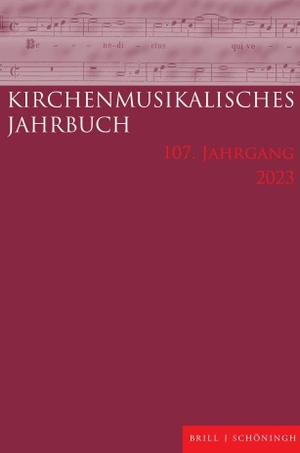 Konrad, Ulrich (Hrsg.). Kirchenmusikalisches Jahrbuch 107. Jahrgang 2023. Brill I  Schoeningh, 2023.