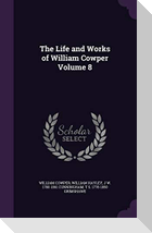 The Life and Works of William Cowper Volume 8