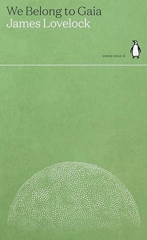 Lovelock, James. We Belong to Gaia. Penguin Books Ltd (UK), 2021.