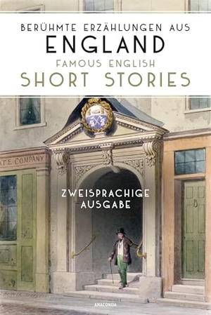 Berühmte Erzählungen aus England / Famous English Short Stories. Zweisprachige Ausgabe. Anaconda Verlag, 2026.