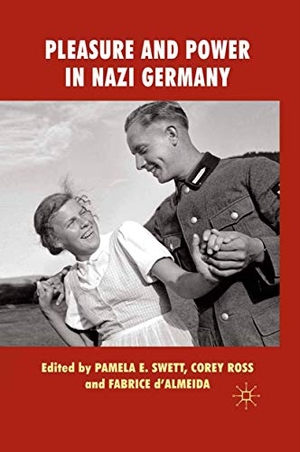 Swett, P. / F. d¿Almeida et al (Hrsg.). Pleasure and Power in Nazi Germany. Palgrave Macmillan UK, 2011.
