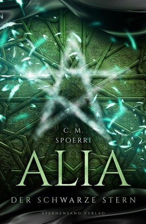 Spoerri, C. M.. Alia (Band 2): Der schwarze Stern. Sternensand Verlag, 2020.