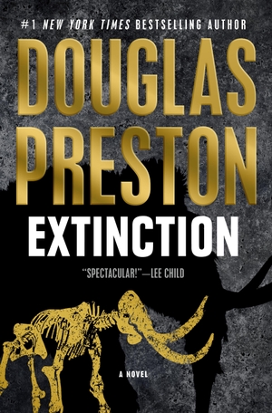 Preston, Douglas. Extinction. Tor Publishing Group, 2024.