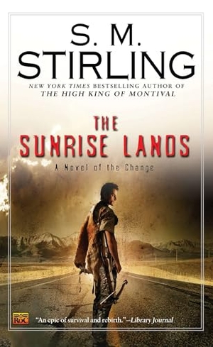 Stirling, S M. The Sunrise Lands. Penguin Publishing Group, 2008.