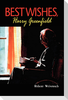 Best Wishes, Harry Greenfield