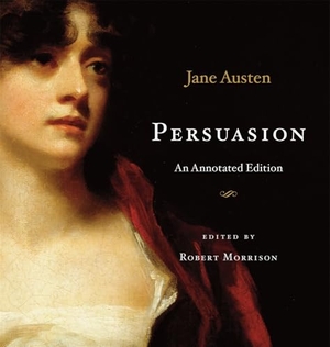 Austen, Jane. Persuasion - An Annotated Edition. Harvard University Press, 2011.