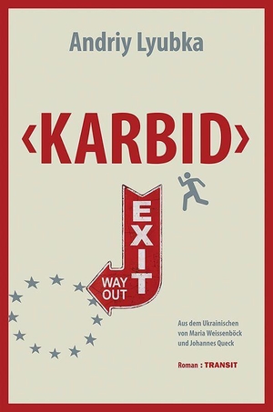 Lyubka, Andriy. Karbid - Roman. Transit Buchverlag GmbH, 2026.