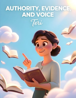 Teri. Authority, Evidence, and Voice - How Confident Writing, Reliable Evidence, and Authentic Author Voice Build Trust, Credibility, and Lasting Reader Confidence. Independently published, 2026.