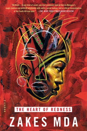 Mda, Zakes. The Heart of Redness - A Novel. Macmillan USA, 2003.