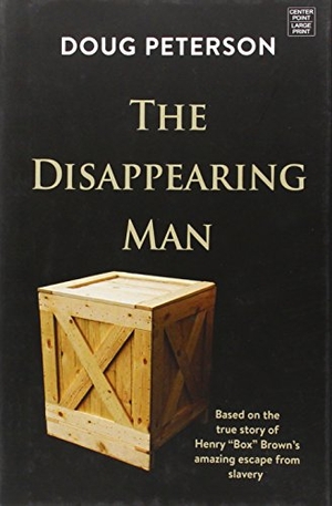 Peterson, Doug. The Disappearing Man. Center Point, 2015.