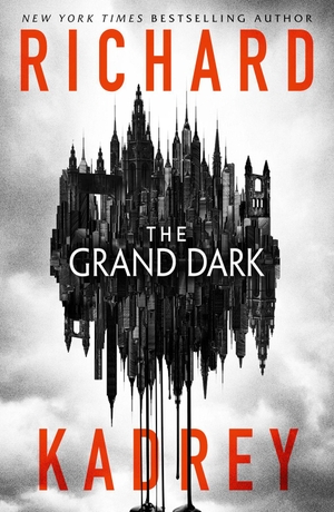 Kadrey, Richard. The Grand Dark. HarperCollins, 2019.