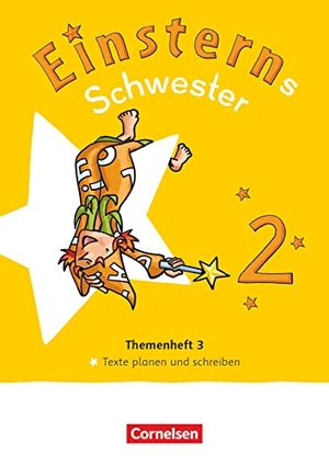 Dreier-Kuzuhara, Daniela / Pfeifer, Katrin et al. Einsterns Schwester - Sprache und Lesen 2. Schuljahr. Themenheft 3 - Leihmaterial. Cornelsen Verlag GmbH, 2022.