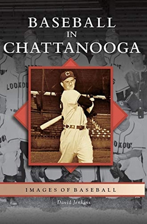 Jenkins, David. Baseball in Chattanooga. Arcadia Publishing Library Editions, 2006.