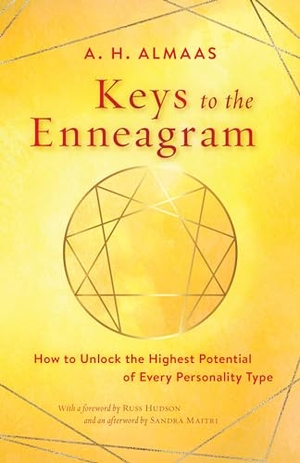 Almaas, A. H. / Russ Hudson. Keys to the Enneagram - How to Unlock the Highest Potential of Every Personality Type. Shambhala Publications Inc, 2021.