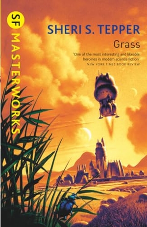 Tepper, Sheri S.. Grass. Cassell, 2002.