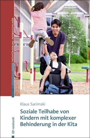 Sarimski, Klaus. Soziale Teilhabe von Kindern mit komplexer Behinderung in der Kita. Reinhardt Ernst, 2016.