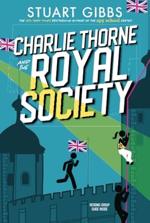 Gibbs, Stuart. Charlie Thorne and the Royal Society. Simon & Schuster Books for Young Readers, 2025.