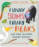 Funny Bums, Freaky Beaks