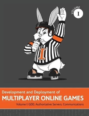 Hare, 'No Bugs'. Development and Deployment of Multiplayer Online Games, Vol. I - GDD, Authoritative Servers, Communications. ITHare.com Website GmbH, 2017.