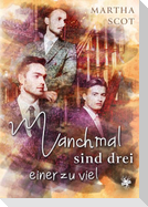 Manchmal sind drei einer zu viel