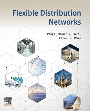 Li, Peng / Ji, Haoran et al. Flexible Distribution Networks. Elsevier Inc, 2023.