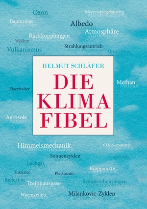 Schläfer, Helmut. Die Klimafibel. Books on Demand, 2024.